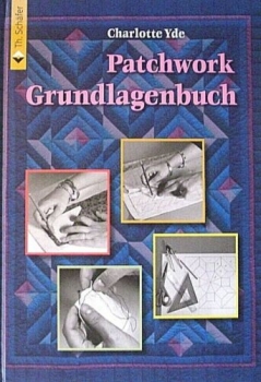 Patchwork Grundlagenbuch von Charlotte Yde